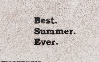A textured surface with the words "Best. Summer. Ever." written on it | Photo credit: Ksenia Makagonova via Unsplash.com