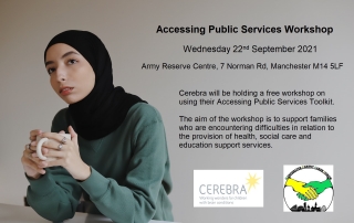 The background is a photo of a woman wearing a hijab. The foreground shows the text, "Cerebra will be holding a free workshop on using their Accessing Public Services Toolkit. The aim of the workshop is to support families who are encountering difficulties in relation to the provision of health, social care and education support services." as well as the event details (date and venue). | Photo credit: Good Faces via Unsplash.com