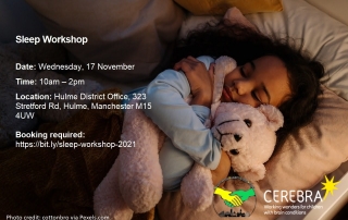 The background shows sleeping girl, hugging her teddy bear. The foreground shows the event details (date = 17 November, time = 10am-2pm, location = Hulme District Office) on the upper left; the MPCF and Cerebra logos on the lower right; and photo credit to cottonbro on the lower left.