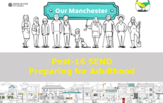 The image shows illustrations of people of all ages, shapes and sizes, sandwiching some text in the middle that says "Post-16 SEND Preparing for Adulthood". There are logos of Manchester City Council, Our Manchester, and Manchester Parent Carer Forum at the top.