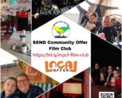 This is a collage showing photos from previous MPCF relaxed cinema sessions surrounding the MPCF and Local Offer logos plus the words "SEND Community Offer Film Club" in the middle.